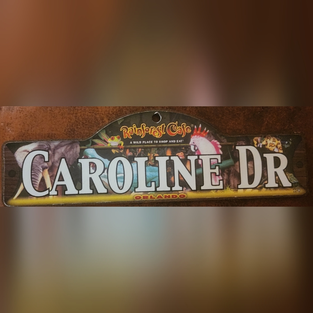 Rainforest Cafe Caroline Drive Souvenir Sign